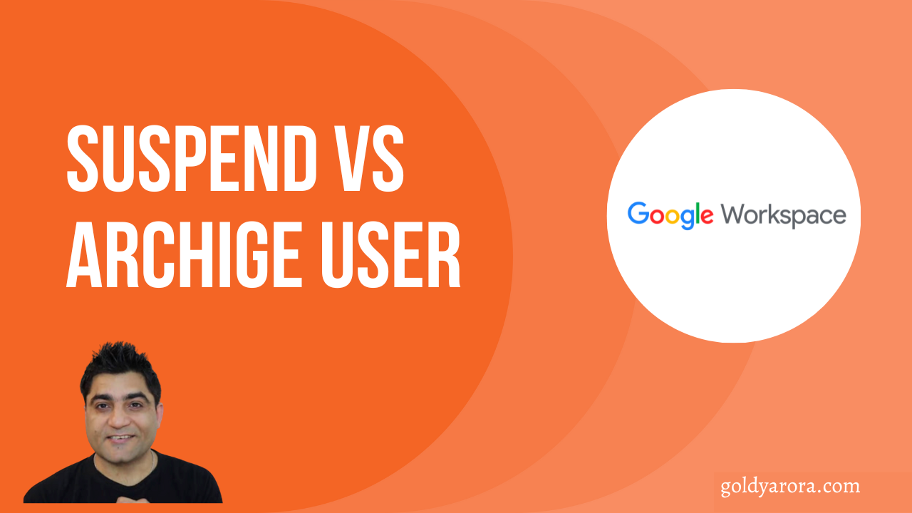 Google Workspace Suspend Vs Archive User